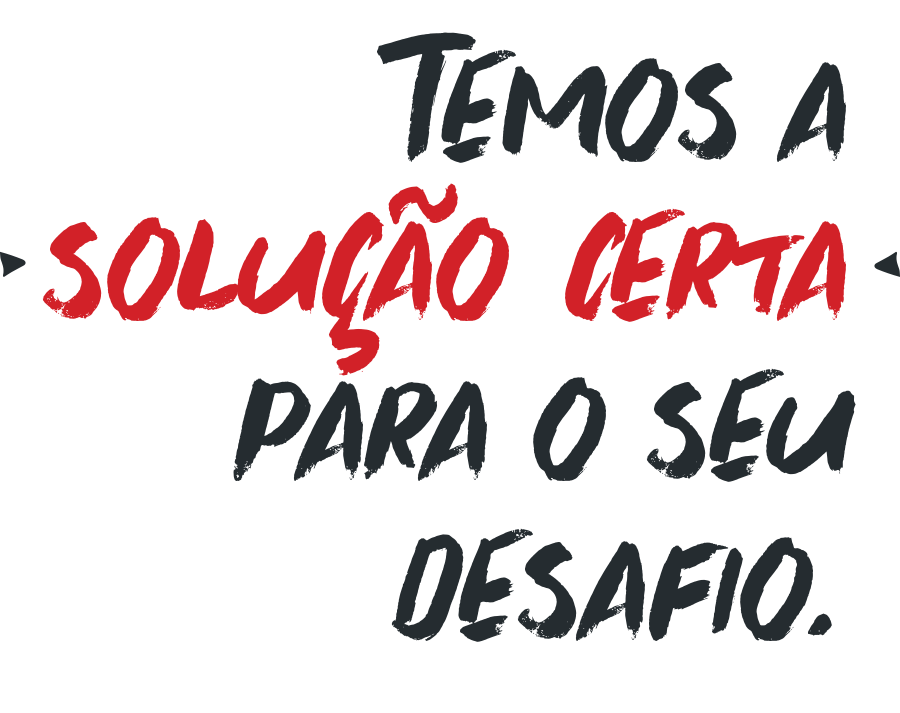 Temos a solucao certa para o seu desafio 2x