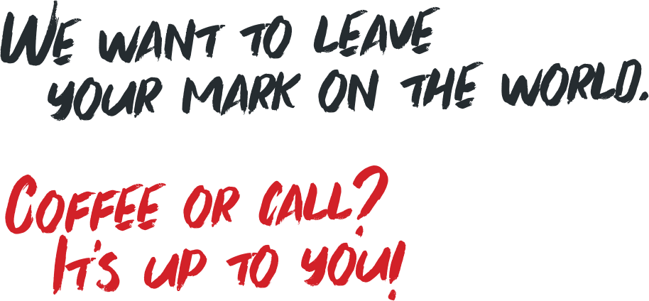We want to leave your mark on the word